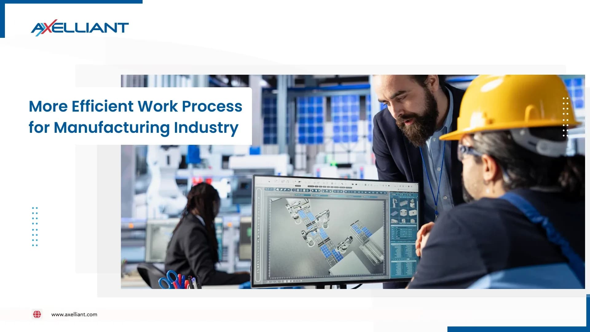 More Efficient Work Process for Manufacturing Industry