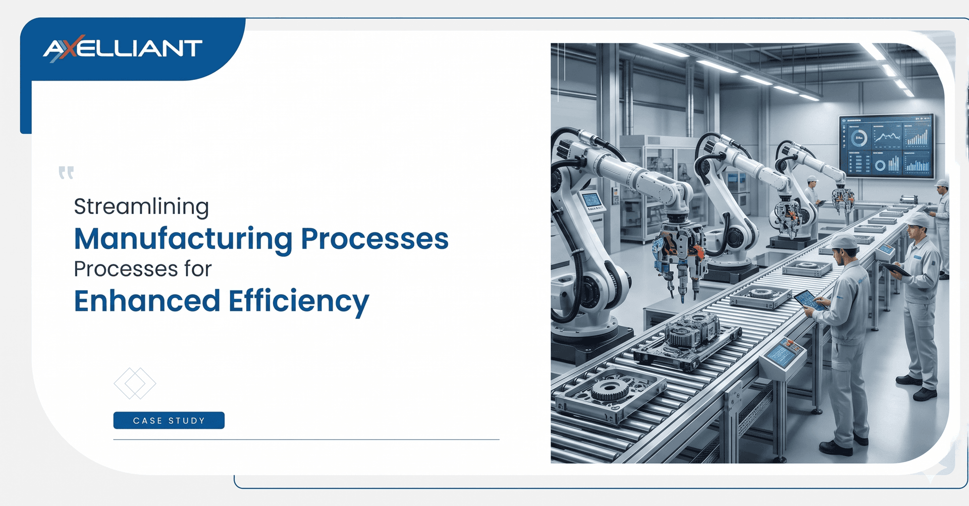 More Efficient Work Process for Manufacturing Industry